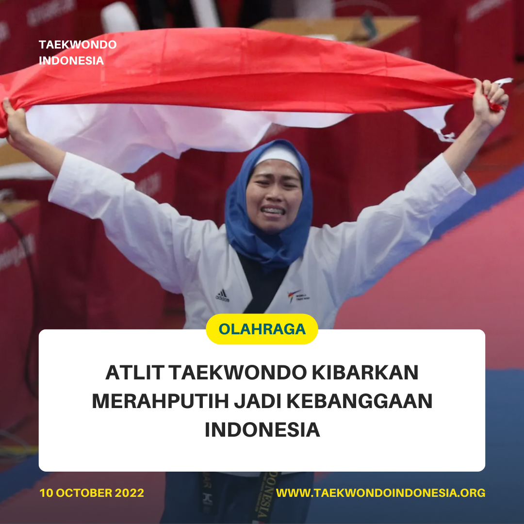 ATLIT TAEKWONDO KIBARKAN MERAH PUTIH JADI KEBANGGAAN INDONESIA  Taekwondo Indonesia Dojang dinasti