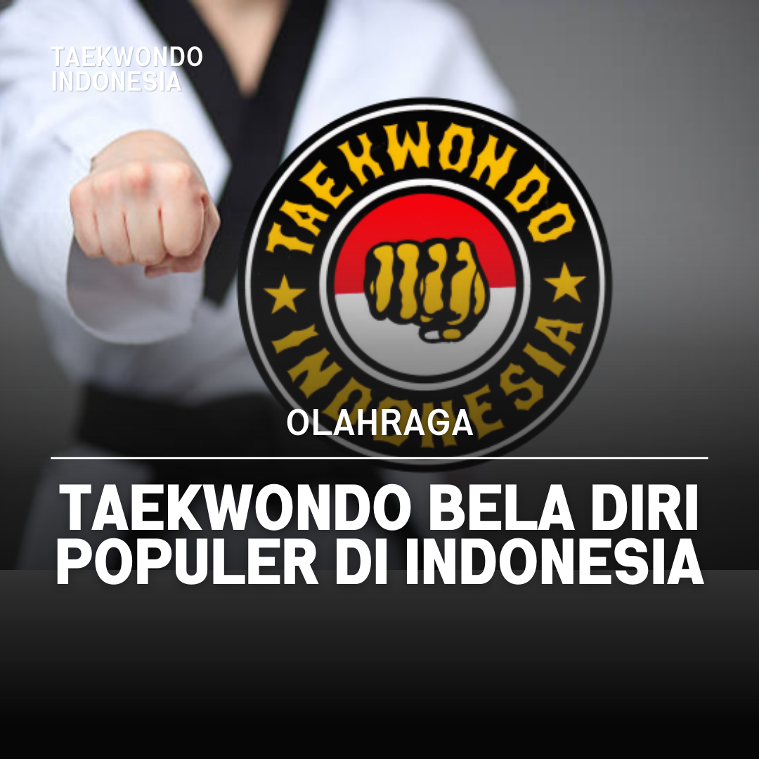 Kejuaraan Dunia Taekwondo: Puncak Prestasi dalam Seni Bela Diri Taekwondo Indonesia Dojang dinasti