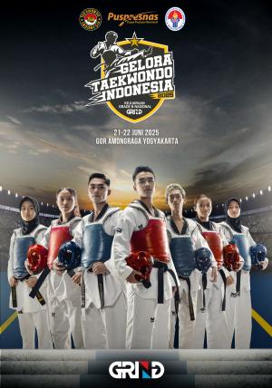 Kejuaraan GELORA TAEKWONDO INDONESIA CHAMPIONSHIP 2025 GRIND ti-dinasti.com
